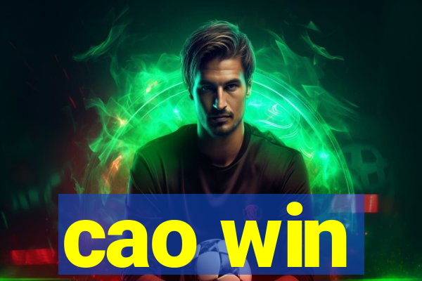 cao win